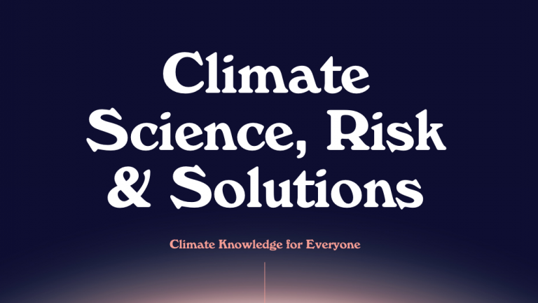 Climate Science, Risks and Solutions