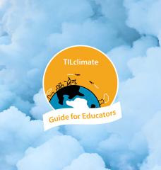 A cloudy sky, with the amber-colored TIL climate Guide for Educators logo superimposed.
