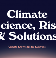 Climate Science, Risks and Solutions