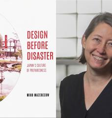 Miho Mazereeuw is the author of the new book, “Design Before Disaster: Japan’s Culture of Preparedness,” published by the University of Virginia Press. 